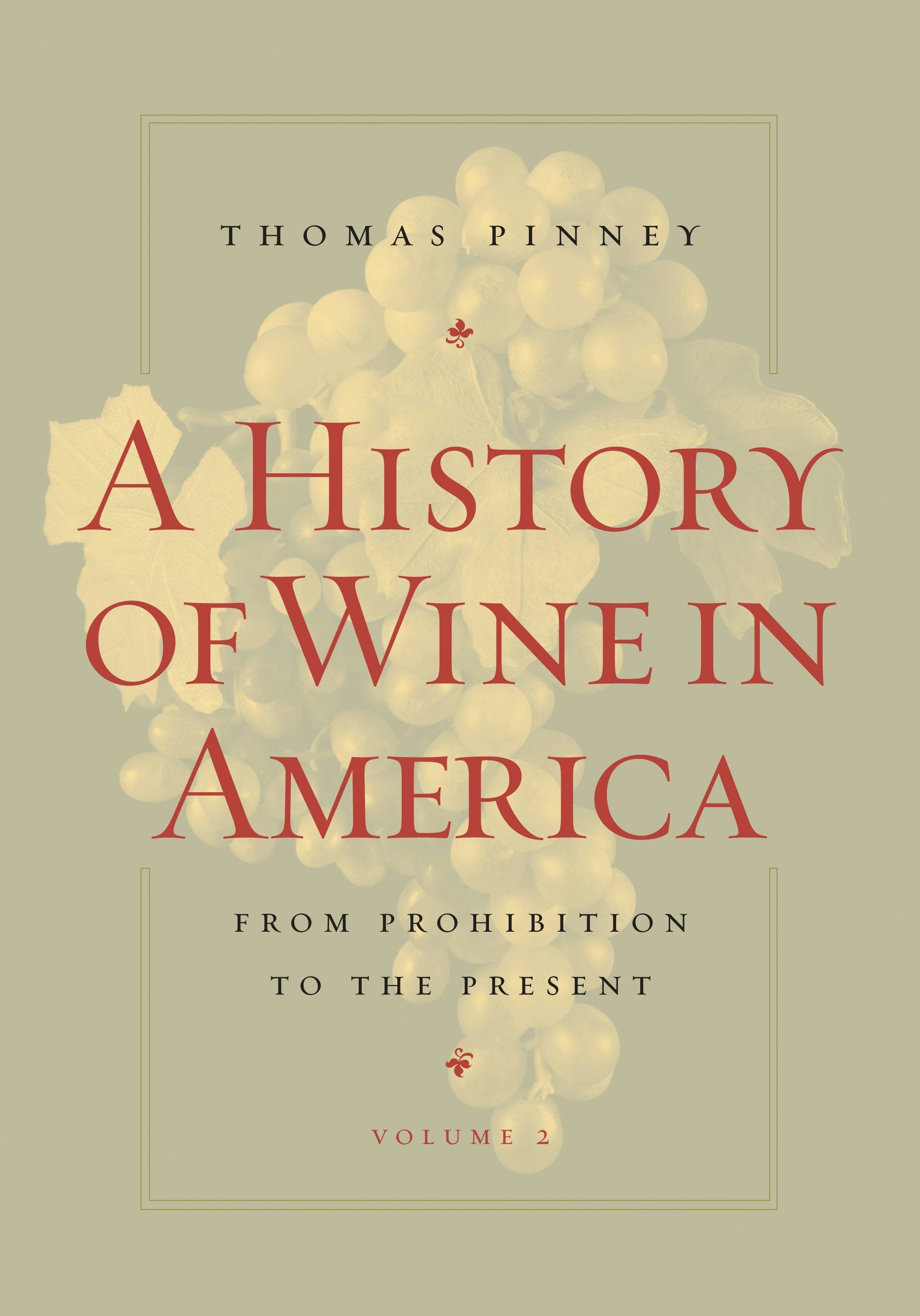 Book cover image for A History of Wine in America, Volume 2 ISBN: 9780520941489